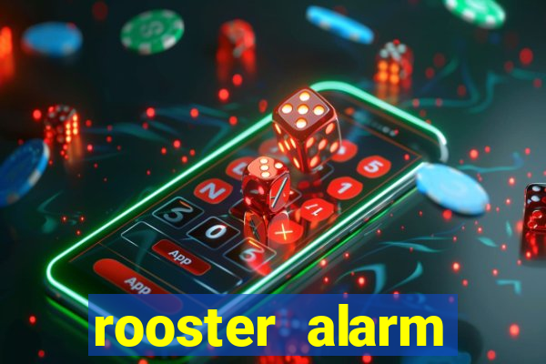 rooster alarm motorola download